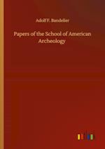 Papers of the School of American Archeology 