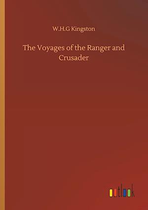 The Voyages of the Ranger and Crusader