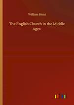 The English Church in the Middle Ages 