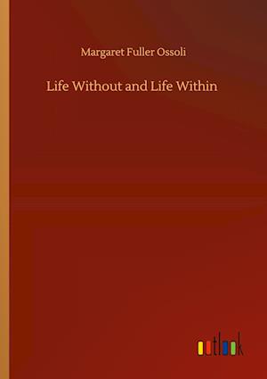 Life Without and Life Within