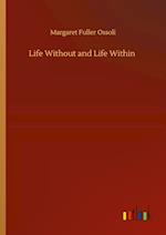 Life Without and Life Within 