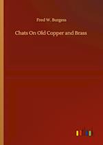 Chats On Old Copper and Brass 