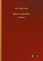 Italian Yesterdays :Volume 1 