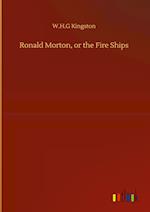 Ronald Morton, or the Fire Ships 