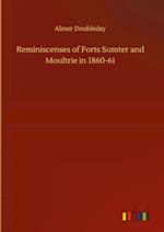 Reminiscenses of Forts Sumter and Moultrie in 1860-61 