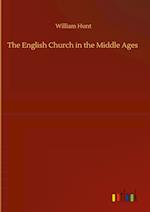 The English Church in the Middle Ages 