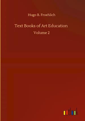 Text Books of Art Education :Volume 2