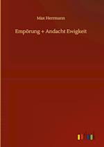 Empörung + Andacht Ewigkeit