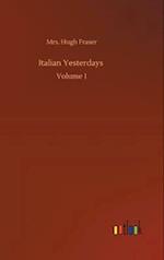 Italian Yesterdays :Volume 1 