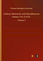 Critical, Historical, and Miscellaneous Essays; Vol. (3 of 6) :Volume 3 