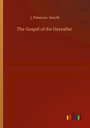 The Gospel of the Hereafter