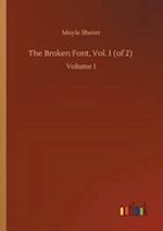 The Broken Font, Vol. 1 (of 2) :Volume 1 