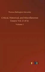 Critical, Historical, and Miscellaneous Essays; Vol. (1 of 6) :Volume 1 