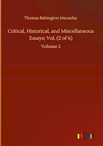 Critical, Historical, and Miscellaneous Essays; Vol. (2 of 6):Volume 2 