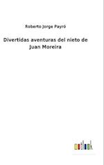 Divertidas aventuras del nieto de Juan Moreira