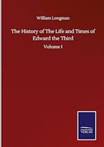 The History of The Life and Times of Edward the Third
