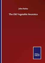 The Old Vegetable Neurotics