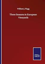 Three Seasons in European Vineyards