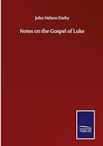 Notes on the Gospel of Luke