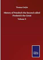 History of Friedrich the Second called Frederich the Great