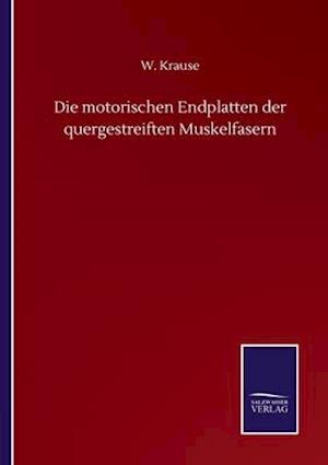 Die motorischen Endplatten der quergestreiften Muskelfasern