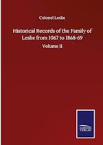 Historical Records of the Family of Leslie from 1067 to 1868-69