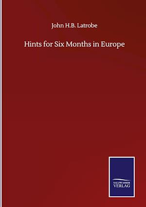 Hints for Six Months in Europe