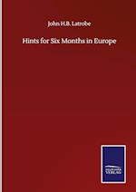 Hints for Six Months in Europe