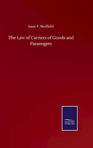 The Law of Carriers of Goods and Passengers