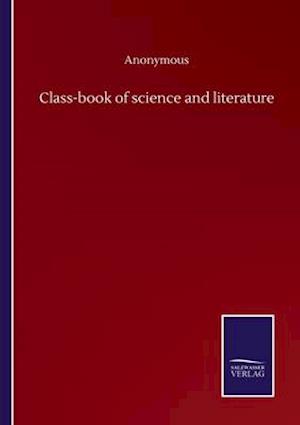 Class-book of science and literature