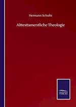 Alttesttamentliche Theologie