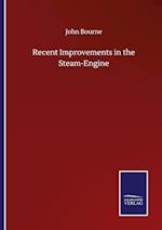Recent Improvements in the Steam-Engine