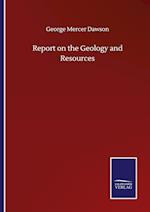 Report on the Geology and Resources