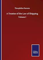 A Treatise of the Law of Shipping