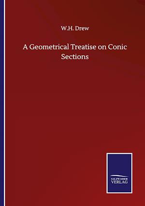 A Geometrical Treatise on Conic Sections