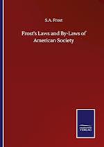 Frost's Laws and By-Laws of American Society