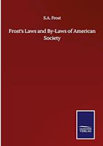 Frost's Laws and By-Laws of American Society