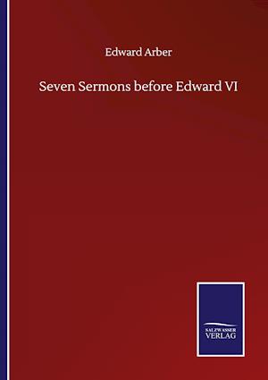 Seven Sermons before Edward VI