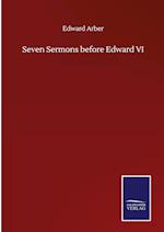 Seven Sermons before Edward VI