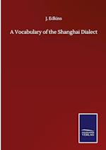 A Vocabulary of the Shanghai Dialect