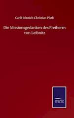 Die Missionsgedanken des Freiherrn von Leibnitz