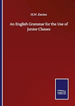 An English Grammar for the Use of Junior Classes