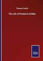 The Life of Friedrich Schiller