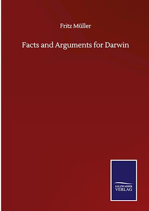 Facts and Arguments for Darwin