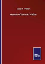 Memoir of James P. Walker