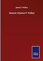 Memoir of James P. Walker