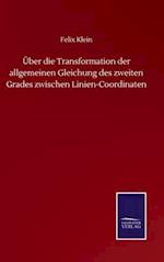 Über die Transformation der allgemeinen Gleichung des zweiten Grades zwischen Linien-Coordinaten