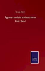 Ägypten und die Bücher Mose's