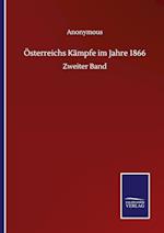 Österreichs Kämpfe im Jahre 1866