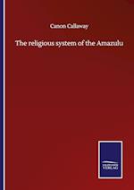 The religious system of the Amazulu